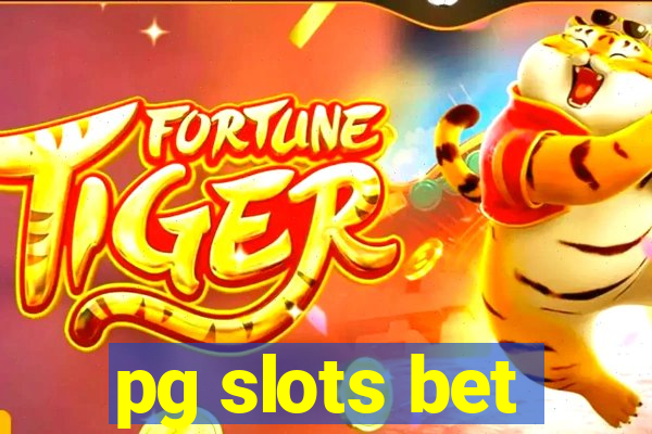 pg slots bet